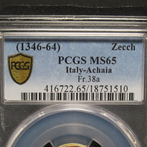 1346-64年 イタリア アカイア 1ゼッキーノ金貨 MS65 PCGS